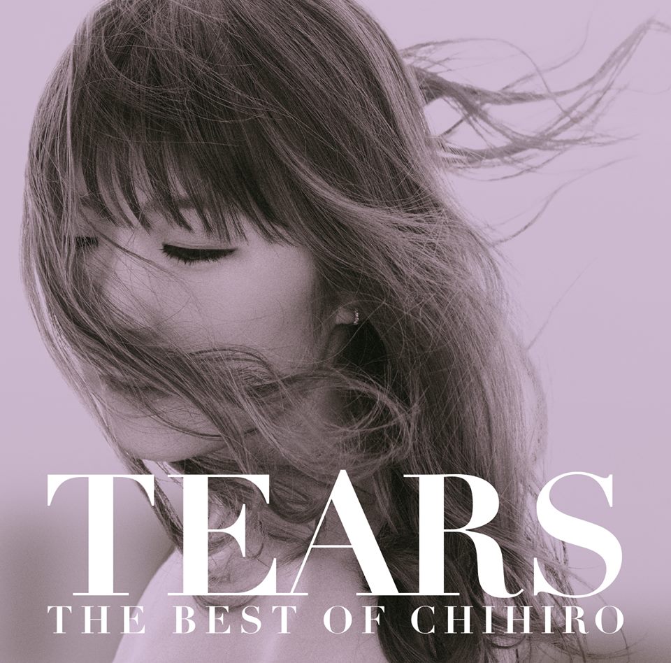 CHIHIRO - TEARS - THE BEST OF CHIHIRO